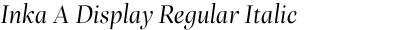 Inka A Display Regular Italic